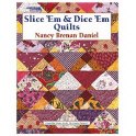 Slice em  Dice Em Quilts